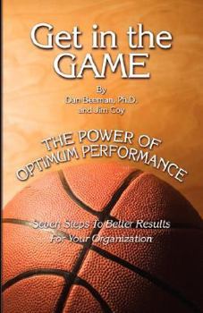 Paperback Get in the Game: The Power of Optimum Performance Book
