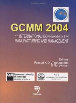 Hardcover Gcmm 2004: 1st International Conference on Manufacturing and Management Book