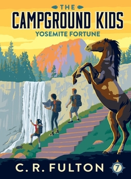 Yosemite Fortune (The Campground Kids: National Park Adventures) - Book #7 of the Campground Kids