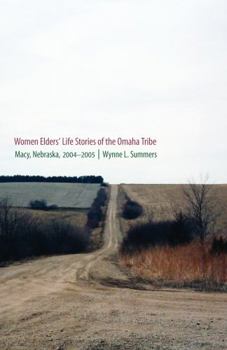 Hardcover Women Elders' Life Stories of the Omaha Tribe: Macy, Nebraska, 2004-2005 Book