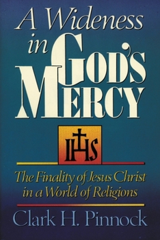 Paperback A Wideness in God's Mercy: The Finality of Jesus Christ in a World of Religions Book