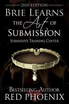 Paperback Brie Learns the Art of Submission: 2nd Edition: Submissive Training Center Book