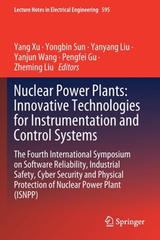 Paperback Nuclear Power Plants: Innovative Technologies for Instrumentation and Control Systems: The Fourth International Symposium on Software Reliability, Ind Book