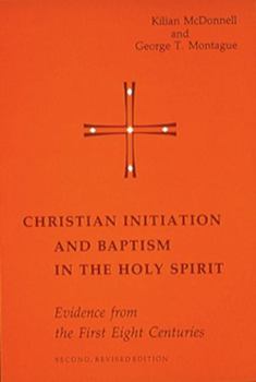Paperback Christian Initiation and Baptism in the Holy Spirit: Evidence from the First Eight Centuries Book