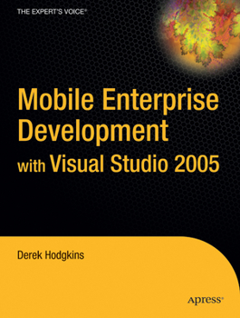 Paperback Mobile Enterprise Development with Visual Studio 2005 Book