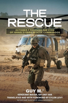 The Rescue: October 7 through the Eyes of Israel's Para-Rescue Commandos