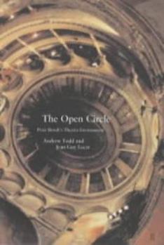 Hardcover The Open Circle: The Theater Environment of Peter Brook Book