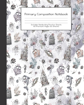 Primary Composition Notebook: Mermaid Halloween |Grades K-2 | Handwriting Practice Paper|Primary Ruled With Dotted Midline | 100 Pgs 50 Sheets | ... Girls | Elementary | Teacher | School | Gift