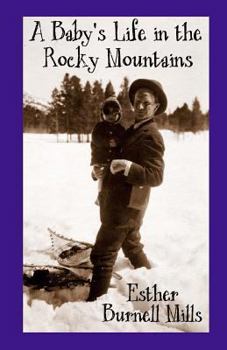 Paperback A Baby's Life in the Rocky Mountains Book