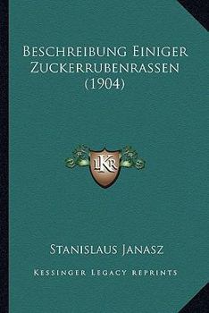 Paperback Beschreibung Einiger Zuckerrubenrassen (1904) [German] Book