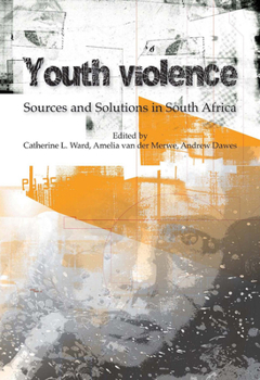 Paperback Youth Violence: Sources and Solutions in South Africa Book