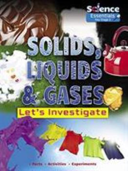 Paperback Solids, Liquids and Gases: Let's Investigate Book