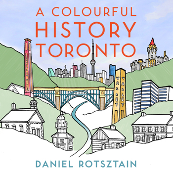 Paperback A Colourful History Toronto Book