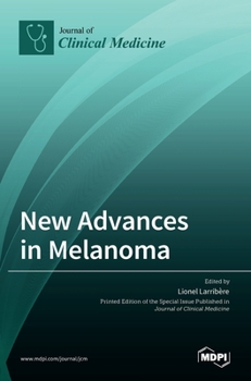 Hardcover New Advances in Melanoma Book