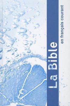 Hardcover La Bible: Ancien Et Nouveau Testament: Current French Version (French Edition) [French] Book