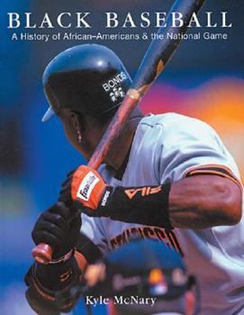 Hardcover Black Baseball: A History of African-Americans & the National Game Book