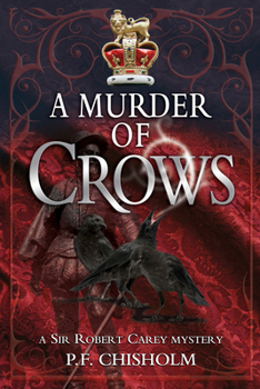A Murder of Crows: A Sir Robert Carey Mystery - Book #5 of the Sir Robert Carey