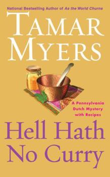 Hell Hath No Curry (Pennsylvania Dutch Mystery, #15) - Book #15 of the Pennsylvania Dutch Mystery