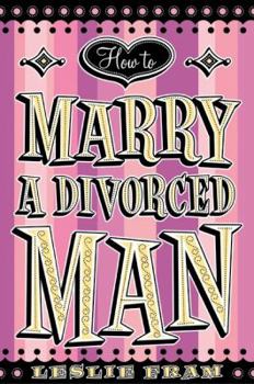Paperback How to Marry a Divorced Man Book