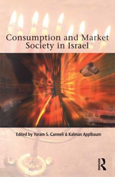 Paperback Consumption and Market Society in Israel Book