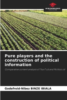 Paperback Pure players and the construction of political information Book