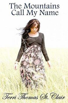 Paperback The Mountains Call My Name Book