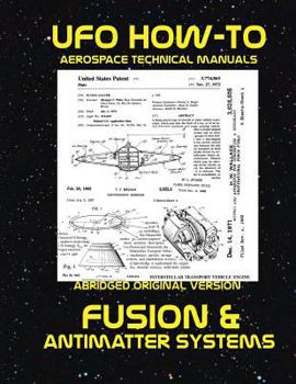 Paperback Fusion and Antimatter Systems: Scans of Government Archived Data on Advanced Tech Book