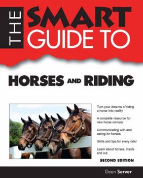 Paperback The Smart Guide to Horses and Riding Book