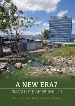 Paperback A New Era?: Timor-Leste after the UN Book