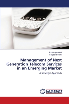 Paperback Management of Next Generation Telecom Services in an Emerging Market Book