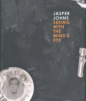 Hardcover Jasper Johns: Seeing with the Mind's Eye Book