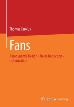 Paperback Fans: Aerodynamic Design - Noise Reduction - Optimization Book