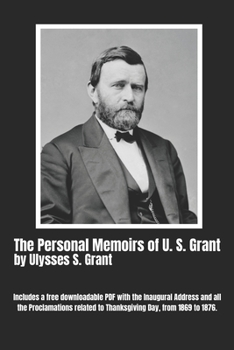 Paperback The Personal Memoirs of U. S. Grant (Complete): by Ulysses S. Grant Book