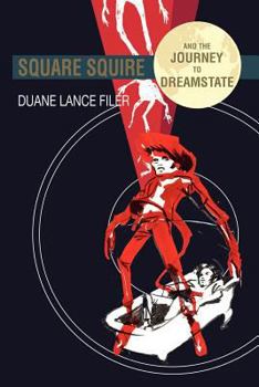 Paperback Square Squire and the Journey to Dreamstate Book
