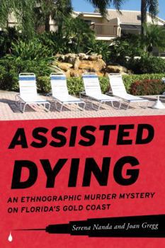 Paperback Assisted Dying: An Ethnographic Murder Mystery on Florida's Gold Coast Book