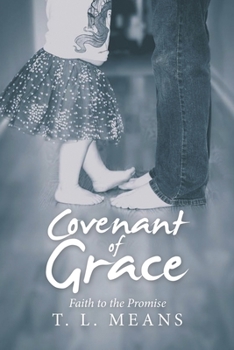 Paperback Covenant of Grace: Faith to the Promise Book