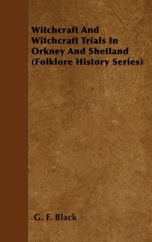 Paperback Witchcraft and Witchcraft Trials in Orkney and Shetland (Folklore History Series) Book