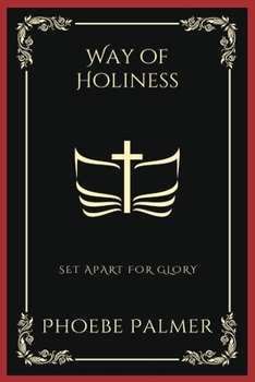 Paperback Way of Holiness: Set Apart for Glory (Grapevine Press) Book