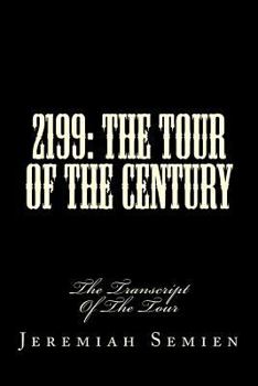 2199: The Tour Of The Century: The Transcript Of The Tour