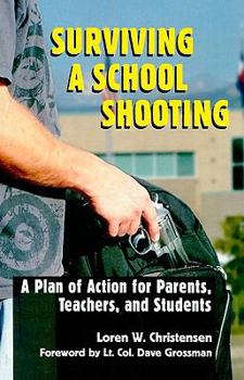 Paperback Surviving a School Shooting: A Plan of Action for Parents, Teachers, and Students Book