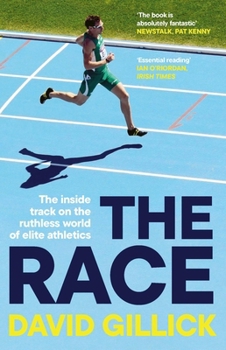 Race : The Inside Track on the Ruthless World of Elite Athletics