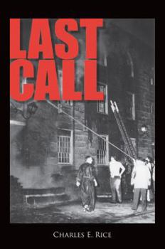 Paperback Last Call: Sweat, Tears, and Beers: Thirty Years at the Firehouse Book