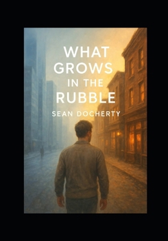 Paperback What Grows in the Rubble Book