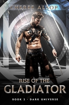 Dark Universe - Book #2 of the Rise of the Gladiator