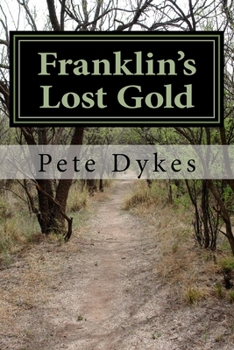 Paperback Franklin's Lost Gold: Pug Potter's search for the lost state's lost gold Book