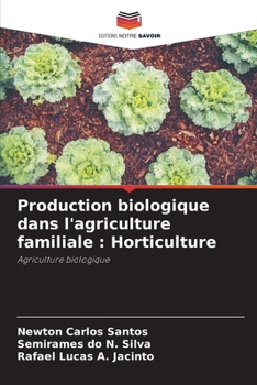 Paperback Production biologique dans l'agriculture familiale: Horticulture [French] Book