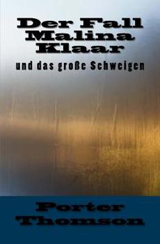 Paperback Der Fall Malina Klaar: und das große Schweigen [German] Book