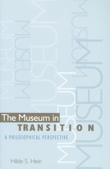 Paperback The Museum in Transition: A Philosophical Perspective Book