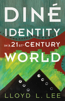 Paperback Diné Identity in a Twenty-First-Century World Book