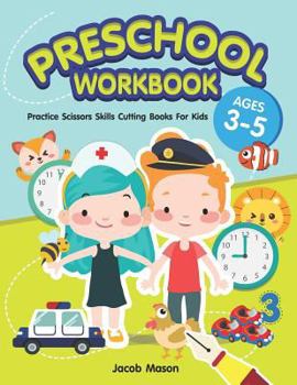 Paperback Preschool Workbook Ages 3-5: Practice Scissors Skills Cutting Books For Kids Book